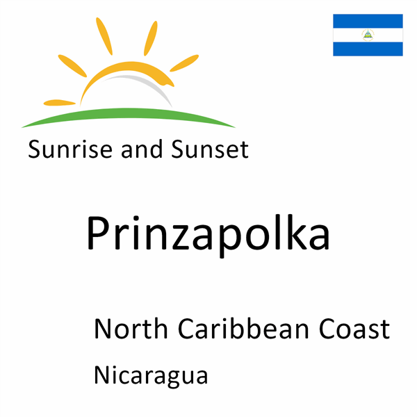 Sunrise and sunset times for Prinzapolka, North Caribbean Coast, Nicaragua