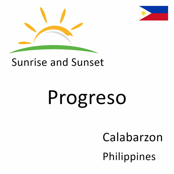 Sunrise and sunset times for Progreso, Calabarzon, Philippines