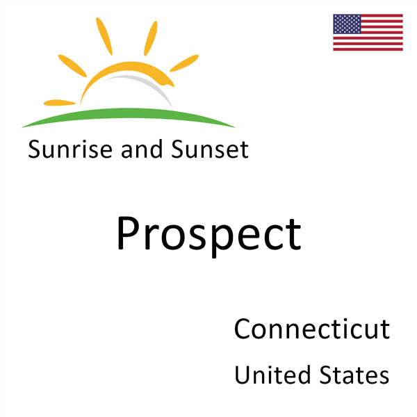 Sunrise and sunset times for Prospect, Connecticut, United States