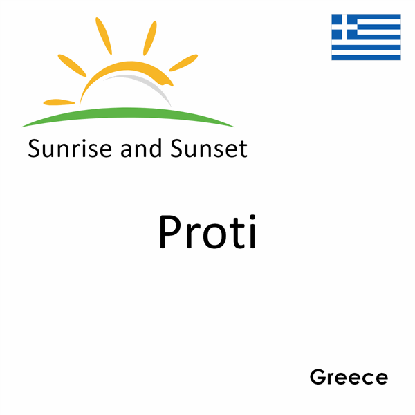 Sunrise and sunset times for Proti, Greece