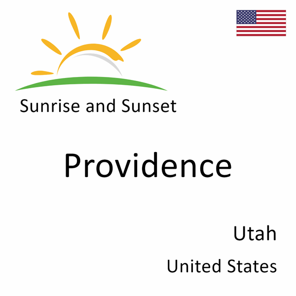 Sunrise and sunset times for Providence, Utah, United States