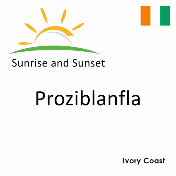 Sunrise and sunset times for Proziblanfla, Ivory Coast