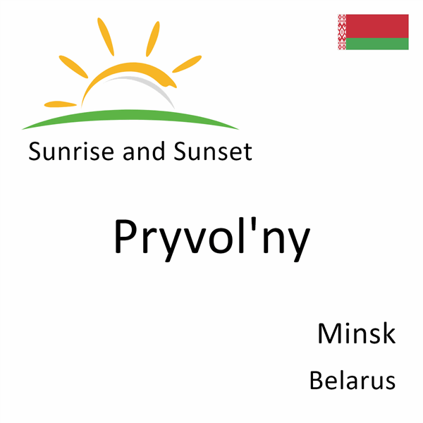 Sunrise and sunset times for Pryvol'ny, Minsk, Belarus