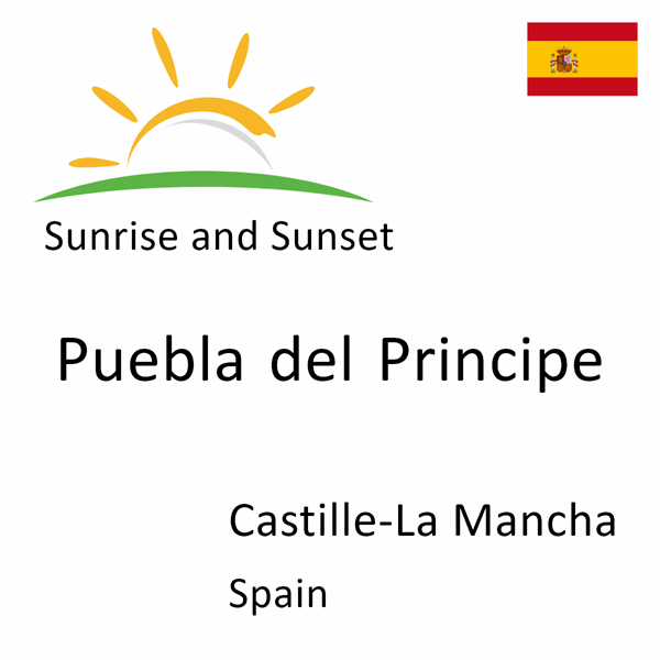 Sunrise and sunset times for Puebla del Principe, Castille-La Mancha, Spain