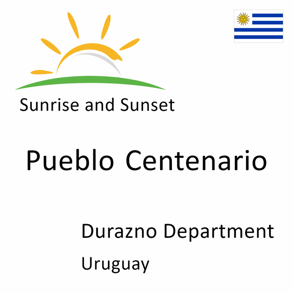 Sunrise and sunset times for Pueblo Centenario, Durazno Department, Uruguay