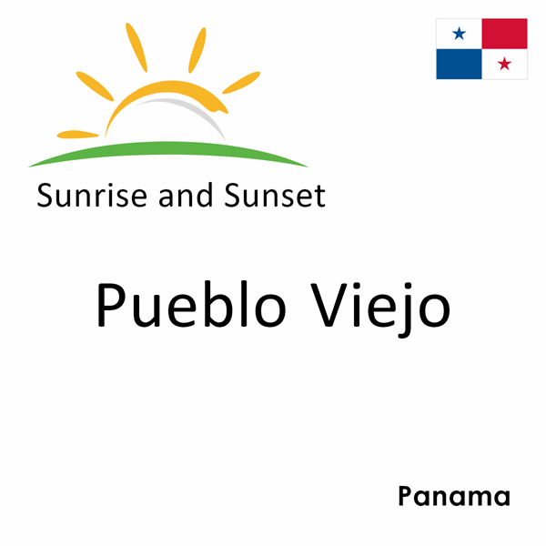 Sunrise and sunset times for Pueblo Viejo, Panama