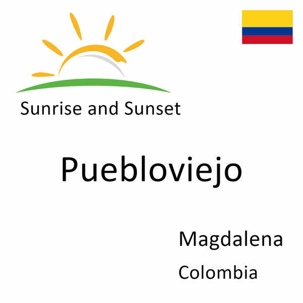 Sunrise and sunset times for Puebloviejo, Magdalena, Colombia
