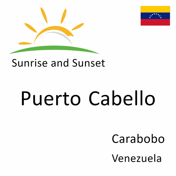 Sunrise and sunset times for Puerto Cabello, Carabobo, Venezuela