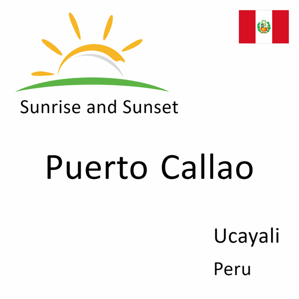 Sunrise and sunset times for Puerto Callao, Ucayali, Peru