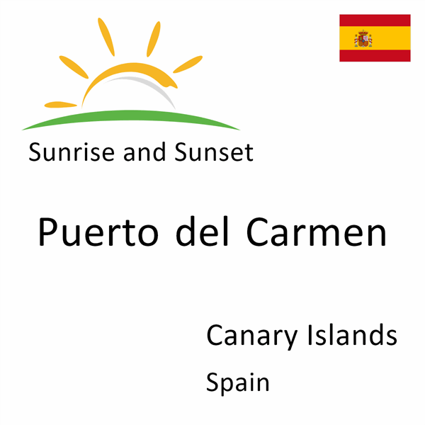 Sunrise and sunset times for Puerto del Carmen, Canary Islands, Spain
