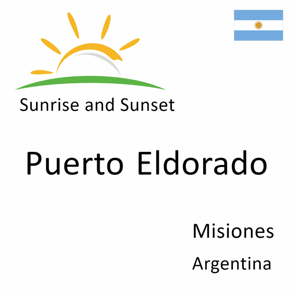 Sunrise and sunset times for Puerto Eldorado, Misiones, Argentina