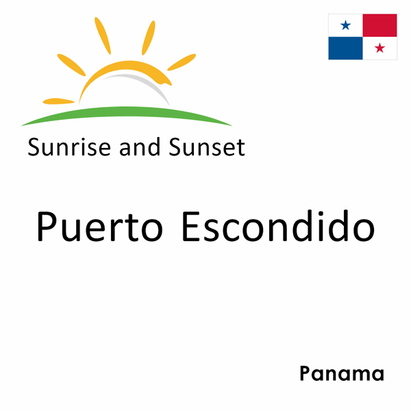 Sunrise and sunset times for Puerto Escondido, Panama