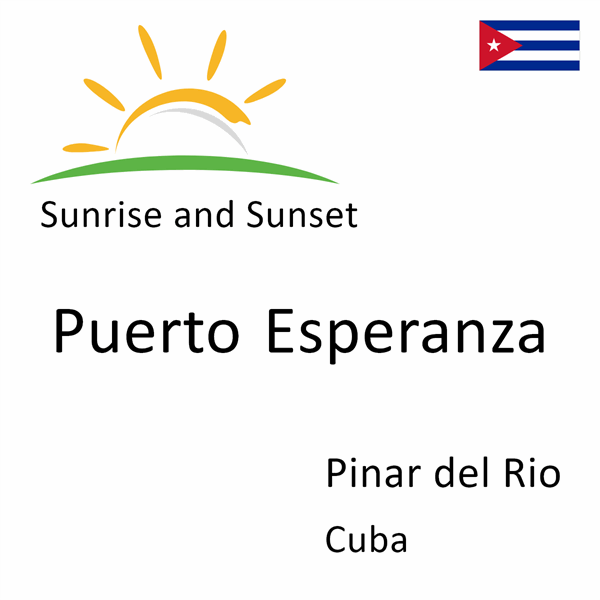 Sunrise and sunset times for Puerto Esperanza, Pinar del Rio, Cuba