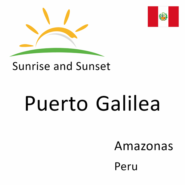 Sunrise and sunset times for Puerto Galilea, Amazonas, Peru