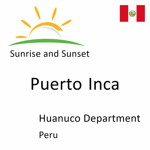 Sunrise and sunset times for Puerto Inca, Huanuco Department, Peru