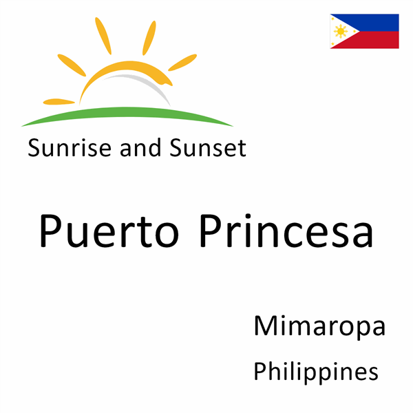 Sunrise and sunset times for Puerto Princesa, Mimaropa, Philippines