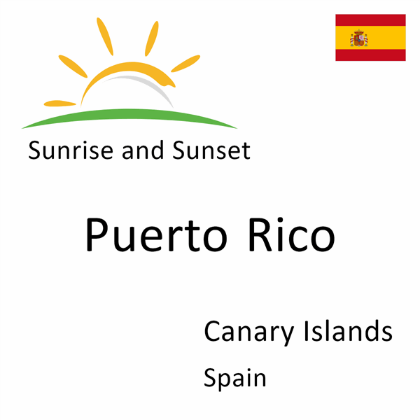 Sunrise and sunset times for Puerto Rico, Canary Islands, Spain