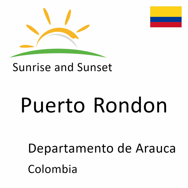 Sunrise and sunset times for Puerto Rondon, Departamento de Arauca, Colombia