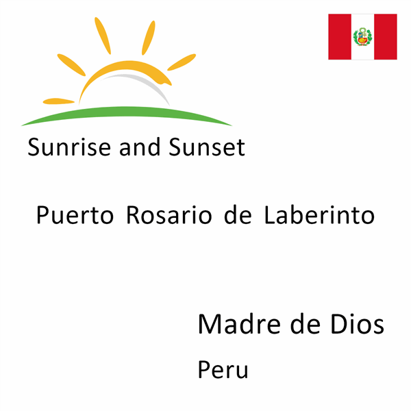 Sunrise and sunset times for Puerto Rosario de Laberinto, Madre de Dios, Peru