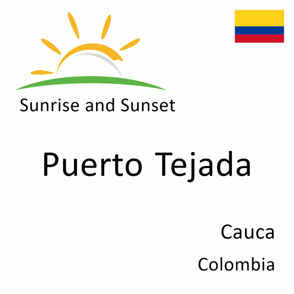 Sunrise and sunset times for Puerto Tejada, Cauca, Colombia
