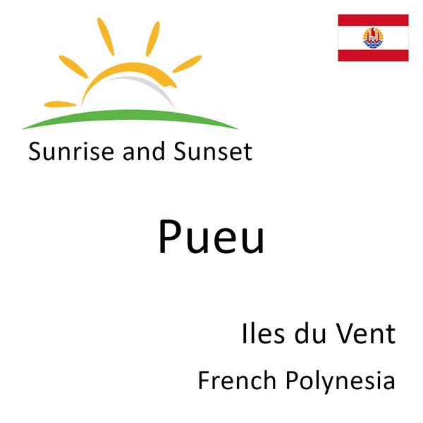 Sunrise and sunset times for Pueu, Iles du Vent, French Polynesia