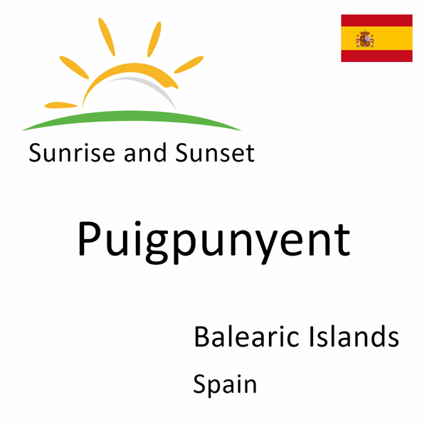 Sunrise and sunset times for Puigpunyent, Balearic Islands, Spain