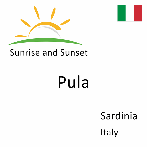 Sunrise and sunset times for Pula, Sardinia, Italy