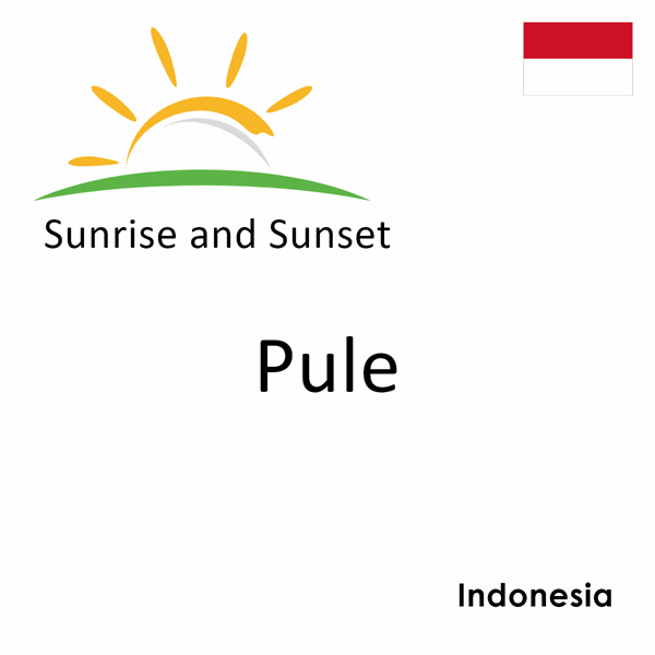 Sunrise and sunset times for Pule, Indonesia