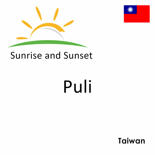 Sunrise and sunset times for Puli, Taiwan