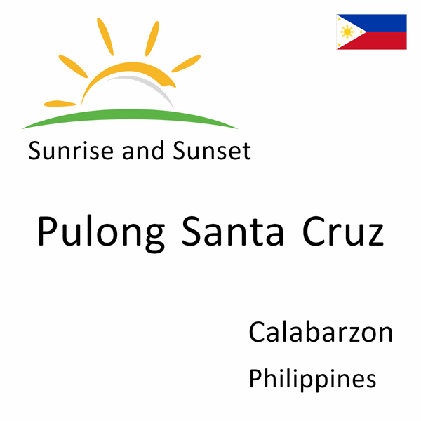 Sunrise and sunset times for Pulong Santa Cruz, Calabarzon, Philippines