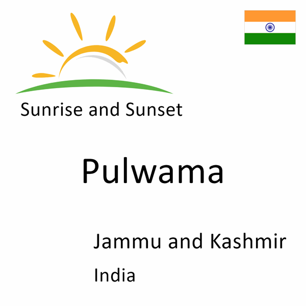 Sunrise and sunset times for Pulwama, Jammu and Kashmir, India