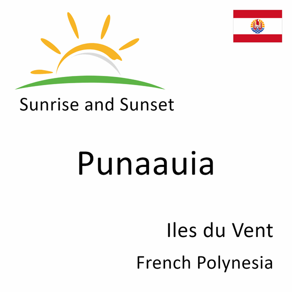 Sunrise and sunset times for Punaauia, Iles du Vent, French Polynesia