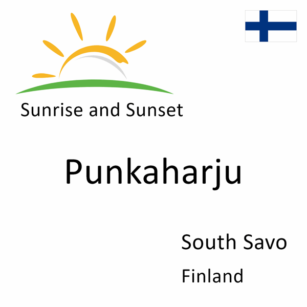 Sunrise and sunset times for Punkaharju, South Savo, Finland
