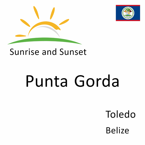 Sunrise and sunset times for Punta Gorda, Toledo, Belize