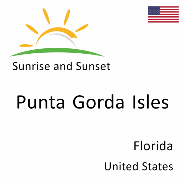 Sunrise and sunset times for Punta Gorda Isles, Florida, United States