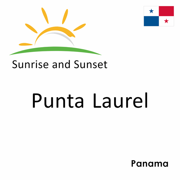 Sunrise and sunset times for Punta Laurel, Panama