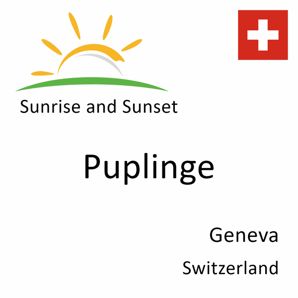 Sunrise and sunset times for Puplinge, Geneva, Switzerland