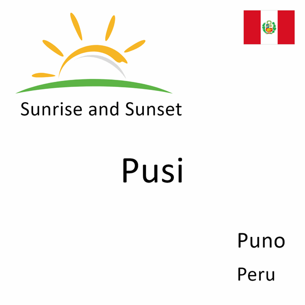 Sunrise and sunset times for Pusi, Puno, Peru