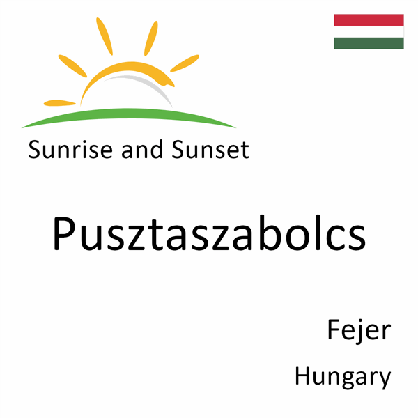 Sunrise and sunset times for Pusztaszabolcs, Fejer, Hungary