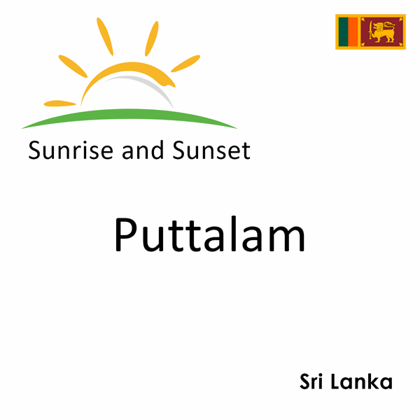 Sunrise and sunset times for Puttalam, Sri Lanka