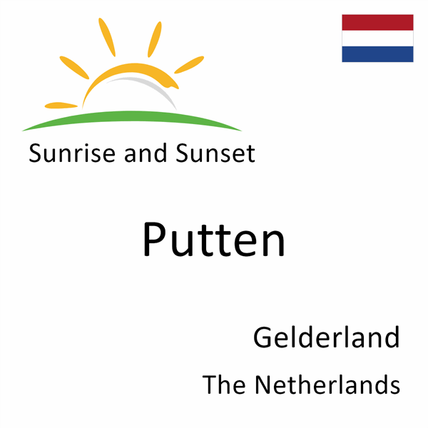 Sunrise and sunset times for Putten, Gelderland, The Netherlands