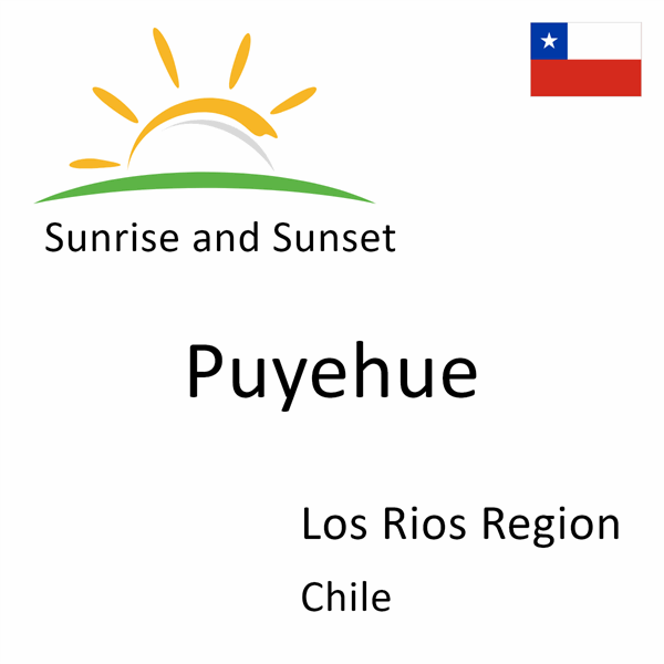 Sunrise and sunset times for Puyehue, Los Rios Region, Chile