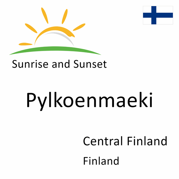 Sunrise and sunset times for Pylkoenmaeki, Central Finland, Finland