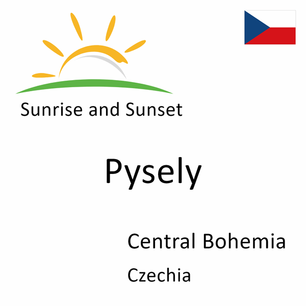 Sunrise and sunset times for Pysely, Central Bohemia, Czechia