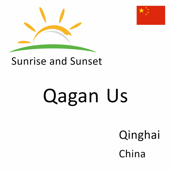 Sunrise and sunset times for Qagan Us, Qinghai, China