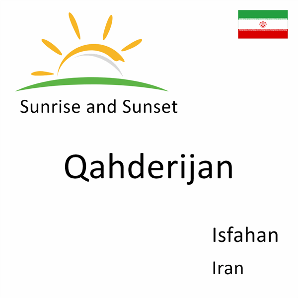Sunrise and sunset times for Qahderijan, Isfahan, Iran
