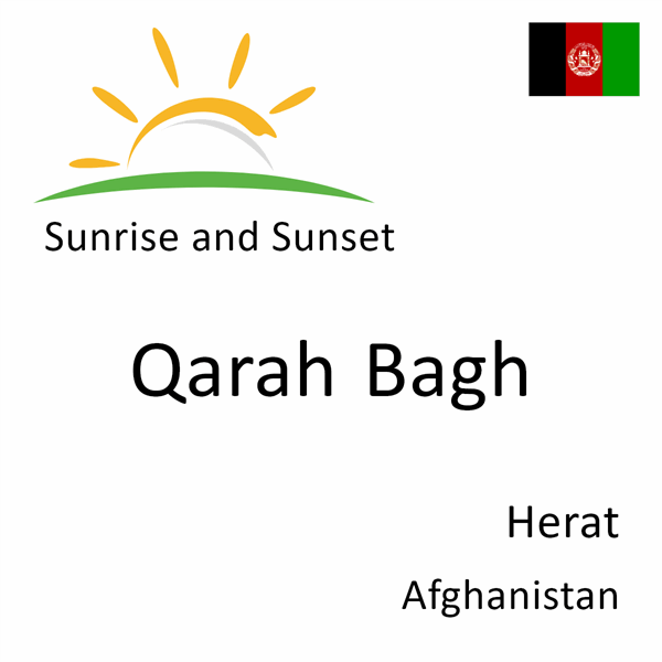 Sunrise and sunset times for Qarah Bagh, Herat, Afghanistan