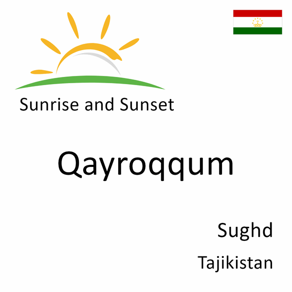 Sunrise and sunset times for Qayroqqum, Sughd, Tajikistan