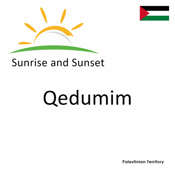 Sunrise and sunset times for Qedumim, Palestinian Territory