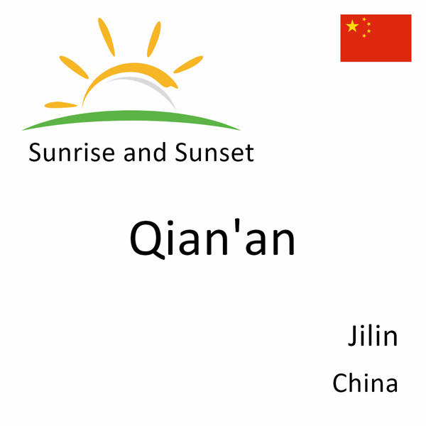 Sunrise and sunset times for Qian'an, Jilin, China